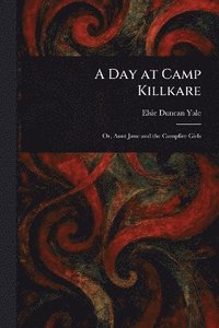 bokomslag Day at Camp Killkare