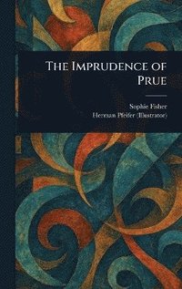 bokomslag Imprudence of Prue
