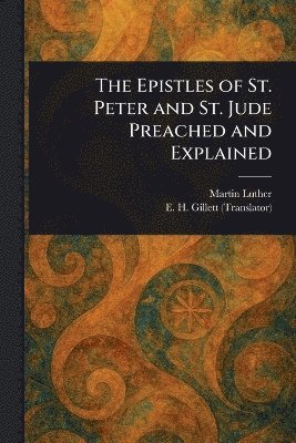 bokomslag Epistles of St. Peter and St. Jude Preached and Explained