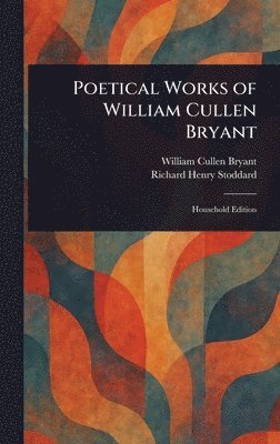 bokomslag Poetical Works of William Cullen Bryant
