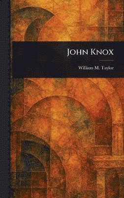 bokomslag John Knox