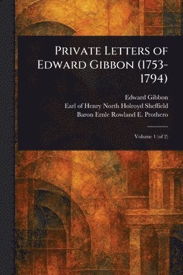 bokomslag Private Letters of Edward Gibbon (1753-1794)