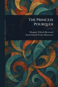 bokomslag Princess Pourquoi