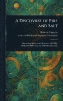 bokomslag Discovrse of Fire and Salt