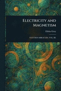 bokomslag Electricity and Magnetism