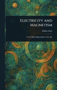 bokomslag Electricity and Magnetism