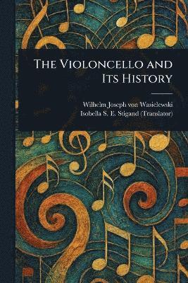 bokomslag Violoncello and Its History