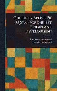 bokomslag Children Above 180 IQ Stanford-Binet