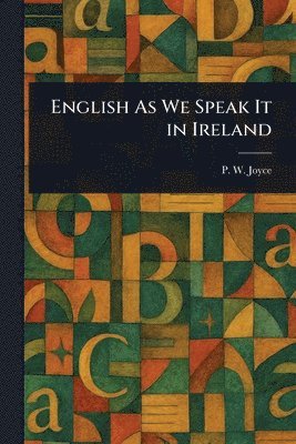 English As We Speak It in Ireland 1