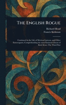 Richard Head, Francis Kirkman - English Rogue, Inbunden