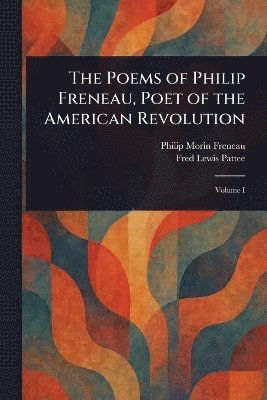 bokomslag Poems of Philip Freneau, Poet of the American Revolution