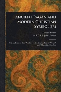 bokomslag Ancient Pagan and Modern Christian Symbolism