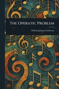 bokomslag Operatic Problem