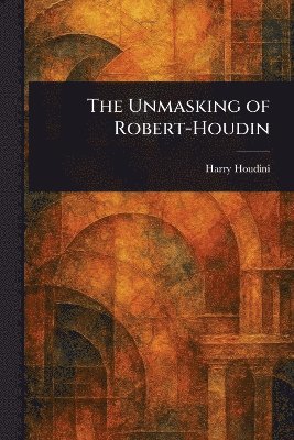 bokomslag Unmasking of Robert-Houdin