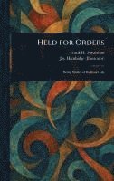 Frank H (Frank Hamilton) Spearman, Jay Hambidge - Held for Orders, Inbunden