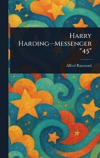 bokomslag Harry Harding-Messenger '45'