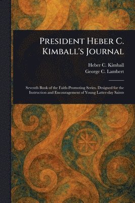 bokomslag President Heber C. Kimball's Journal