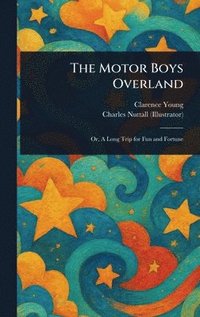 bokomslag The Motor Boys Overland