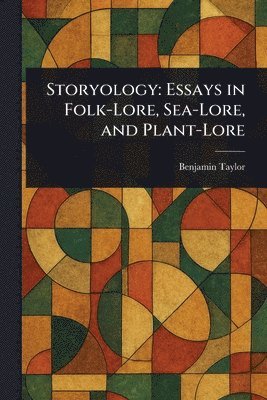 Benjamin Taylor - Storyology, Häftad