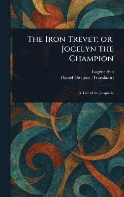 Iron Trevet; or, Jocelyn the Champion 1