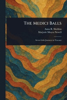 bokomslag Medici Balls