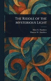 bokomslag Riddle of the Mysterious Light