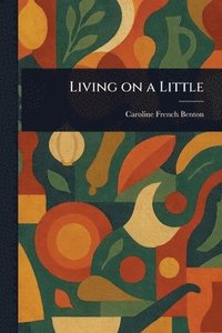 bokomslag Living on a Little
