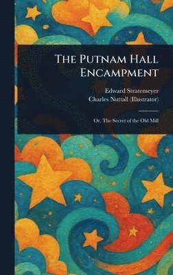 Edward Stratemeyer, Charles Nuttall - Putnam Hall Encampment, Inbunden