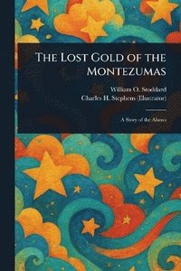 bokomslag Lost Gold of the Montezumas