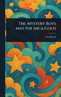 bokomslag Mystery Boys and the Inca Gold