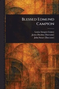 bokomslag Blessed Edmund Campion