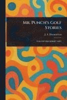 bokomslag Mr. Punch's Golf Stories