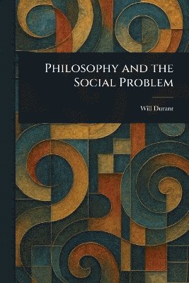 Philosophy and the Social Problem 1
