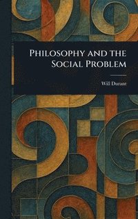 bokomslag Philosophy and the Social Problem