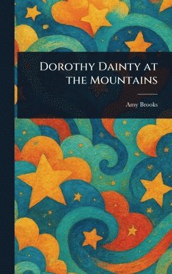 Dorothy Dainty at the Mountains 1