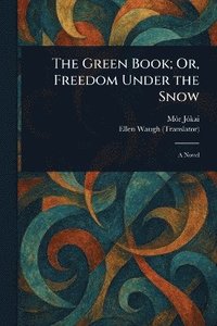 bokomslag Green Book; Or, Freedom Under the Snow