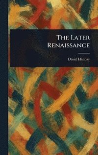 bokomslag Later Renaissance
