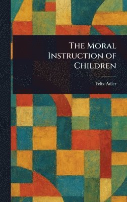 Moral Instruction of Children