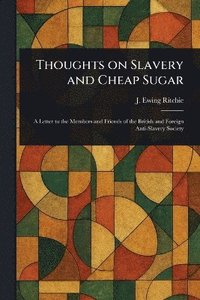 bokomslag Thoughts on Slavery and Cheap Sugar
