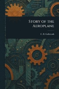 bokomslag Story of the Aeroplane