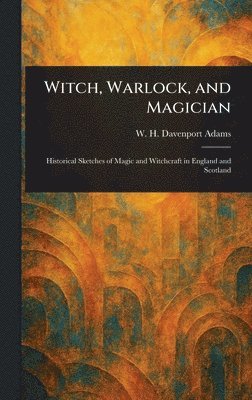 Witch, Warlock, and Magician