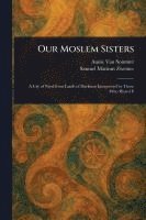 bokomslag Our Moslem Sisters