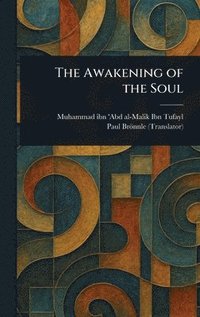 bokomslag The Awakening of the Soul