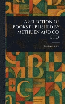 bokomslag Selection of Books Published by Methuen and Co. Ltd.