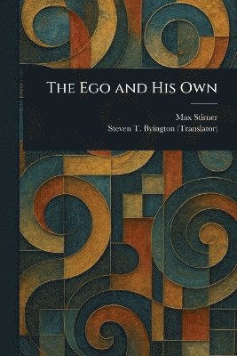 bokomslag Ego and His Own