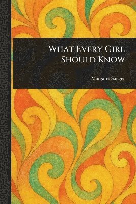 What Every Girl Should Know 1