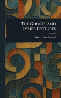 bokomslag Ghosts, and Other Lectures