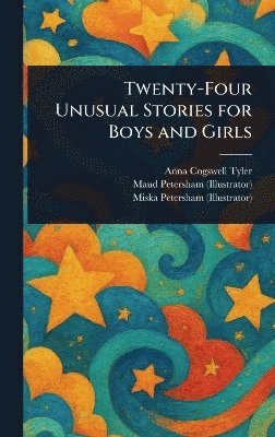 bokomslag Twenty-Four Unusual Stories for Boys and Girls