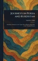 Journeys in Persia and Kurdistan 1