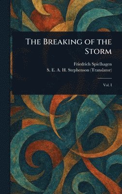 Friedrich Spielhagen, S E a H Stephenson - Breaking of the Storm, Inbunden